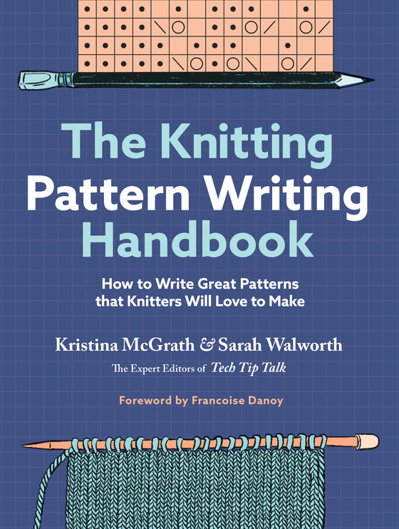The Knitting Pattern Writing Handbook | How to Write Great Patterns that Knitters Will Love to Make
