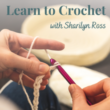   Learn to Crochet with Sharilyn Ross  |  Thursdays, Aug. 1, 8 & 15  |  2:00-3:00 pm by Lift Bridge Yarns sold by Lift Bridge Yarns