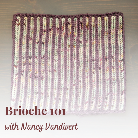  Brioche 101 with Nancy Vandivert | Wednesdays, Mar. 20 & 27 | 3:00-4:30 pm by Lift Bridge Yarns sold by Lift Bridge Yarns